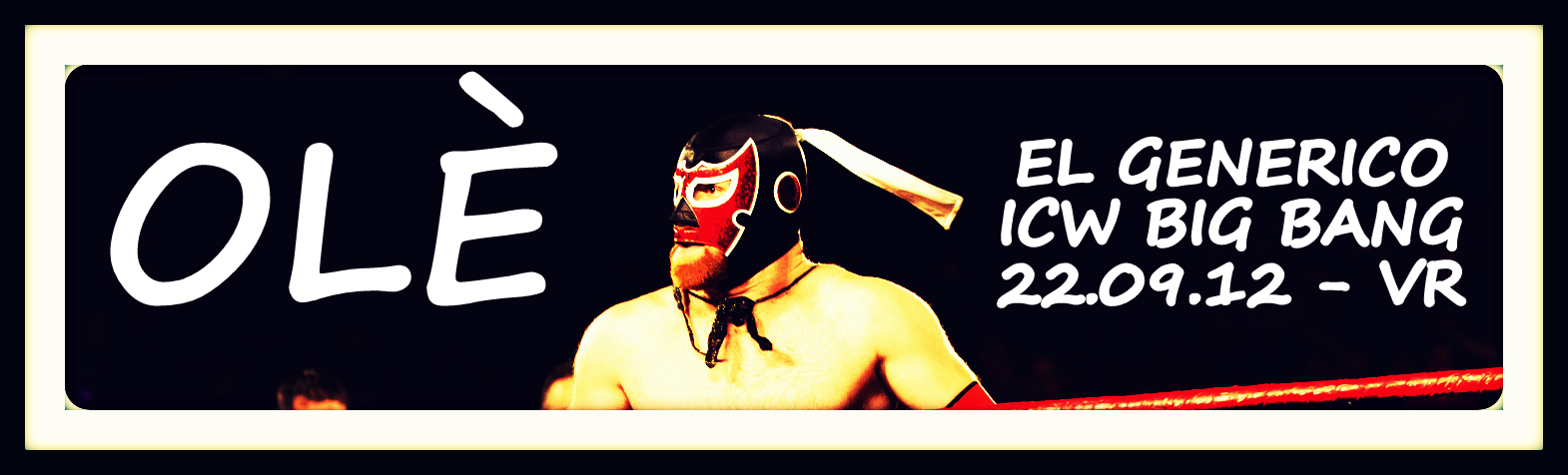 Olè!!! El Generico a ICW Big Bang!!!