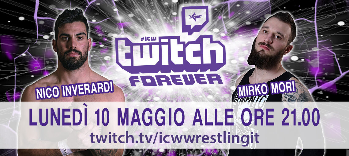Nico Inverardi e Mirko Mori prossimi ospiti di ICW Twitch Forever!