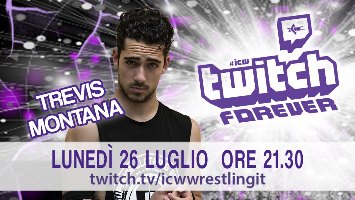 Trevis Montana si racconta a ICW Twitch Forever!