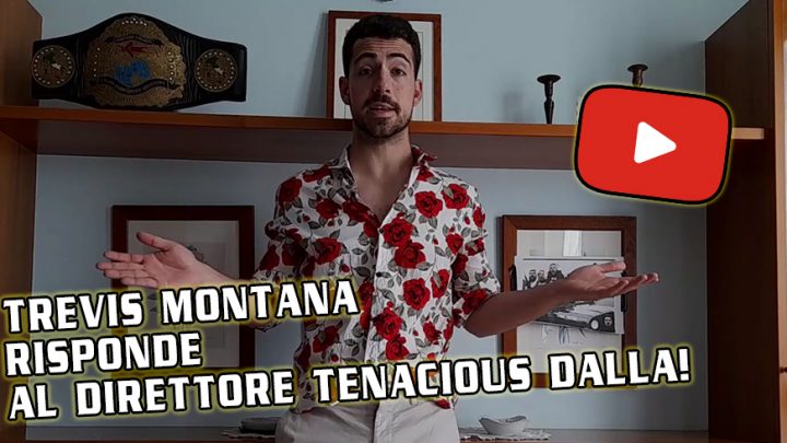 Trevis Montana risponde al Direttore Dalla!