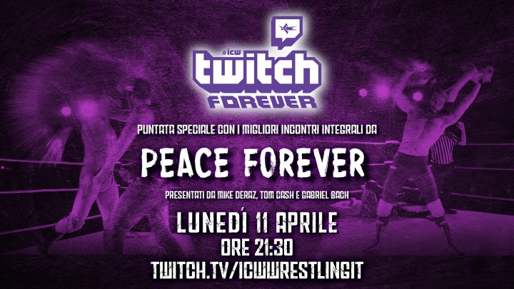 ICW Peace Forever in esclusiva su Twitch Lunedì 11 aprile!