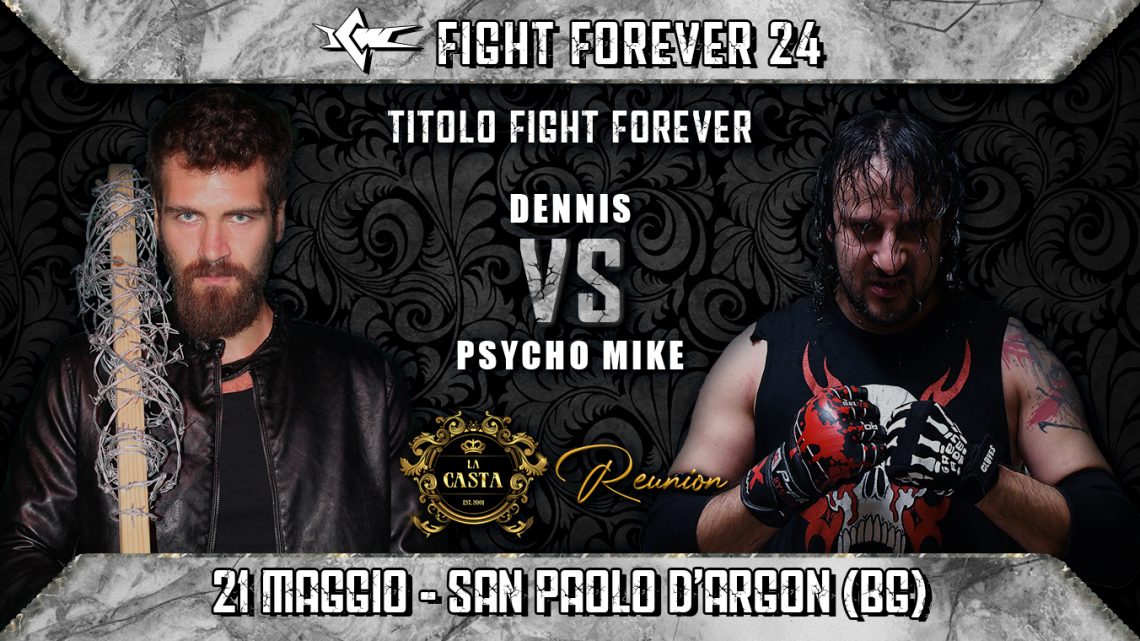 Psycho Mike sfida Dennis per il Titolo Fight Forever!