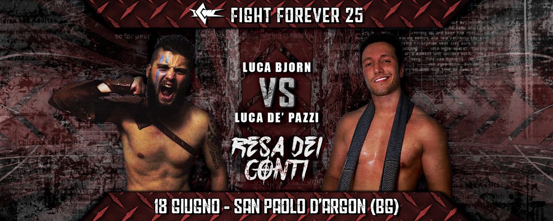 Luca De’ Pazzi contro Luca Bjorn confermato per Fight Forever 25! Luca De’ Pazzi contro Luca Bjorn confermato per Fight Forever 25!