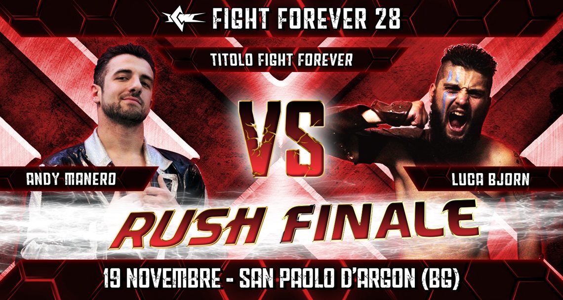 Andy Manero difende il Titolo Fight Forever contro Luca Bjorn!