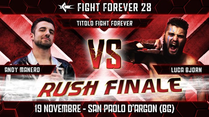 Andy Manero difende il Titolo Fight Forever contro Luca Bjorn!