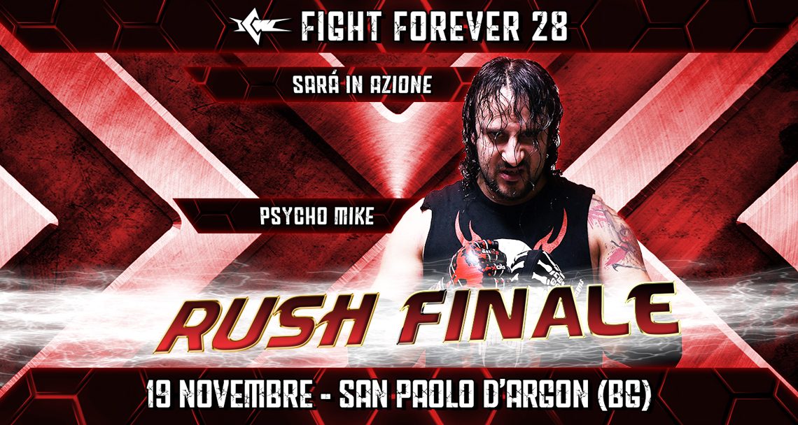 Psycho Mike lotterà a ICW Fight Forever: Rush Finale! Psycho Mike lotterà a ICW Fight Forever: Rush Finale!