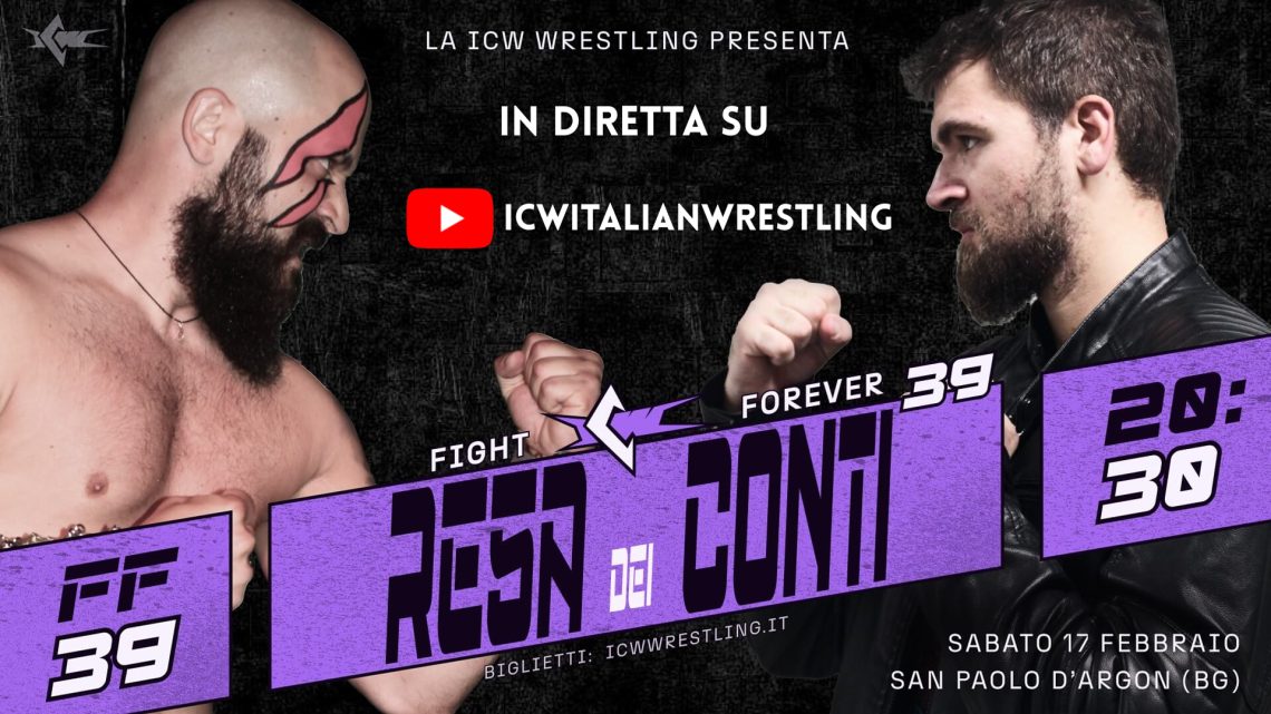 Guarda ora la diretta di ICW Fight Forever 39: Resa dei Conti! Guarda ora la diretta di ICW Fight Forever 39: Resa dei Conti!
